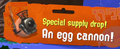 Message for when the player is loaned an egg cannon