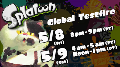 Splatoon May 8th Global Testfire dates.png