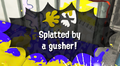 The "splatted by a gusher" message as it appears during this Challenge