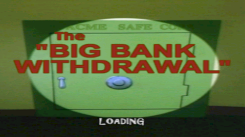 Bugs Bunny Lost in Time The Big Bank Withdrawal loading screen.png