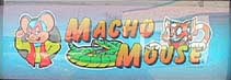 Macho Mouse marquee