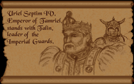 Uriel Septim IV, Emperor of Tamriel, stands with Talin, leader of the Imperial Guards.